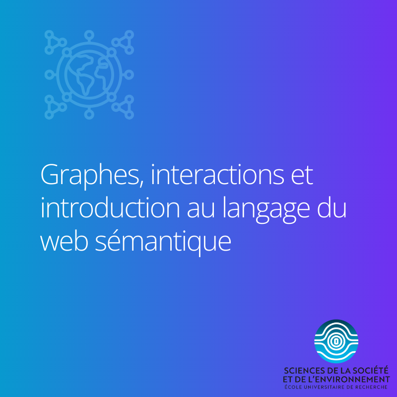 Mineure EFELIA-3IA Côte d'Azur - Graphes, interactions et introduction au langage du web sémantique