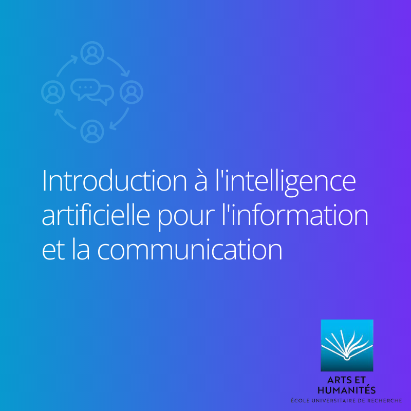 Mineure EFELIA-3IA Côte d'Azur - Introduction à l'intelligence artificielle pour l'information et la communication