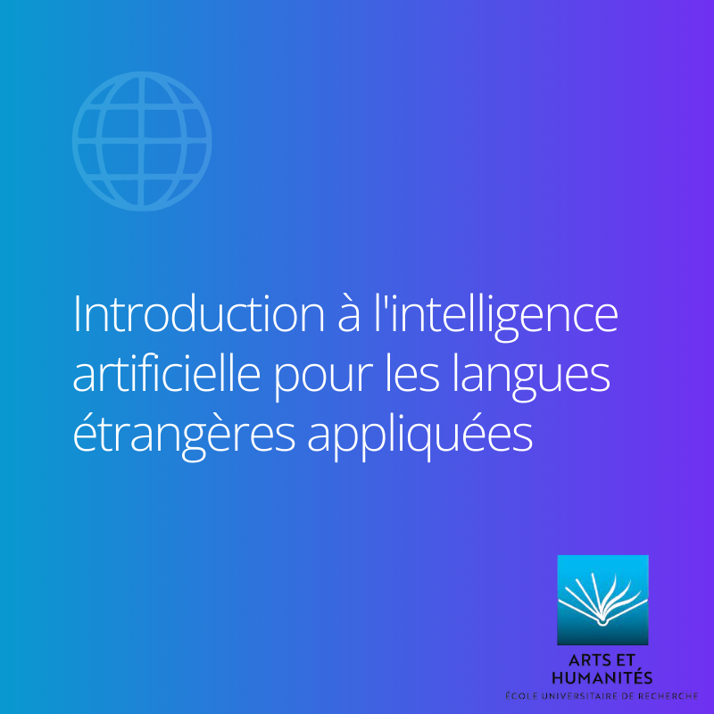 Mineure EFELIA-3IA Côte d'Azur - Introduction à l'intelligence artificielle pour les langues étrangères appliquées