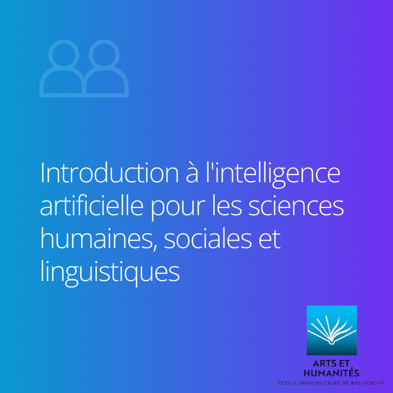 Mineure EFELIA-3IA Côte d'Azur - Introduction à l'intelligence artificielle pour les sciences humaines, sociales et linguistiques