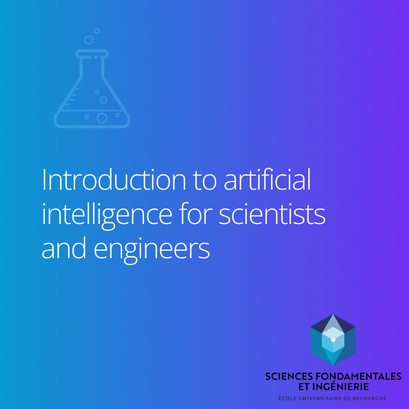 Mineure EFELIA-3IA Côte d'Azur - Introduction to artificial intelligence for scientists and engineers